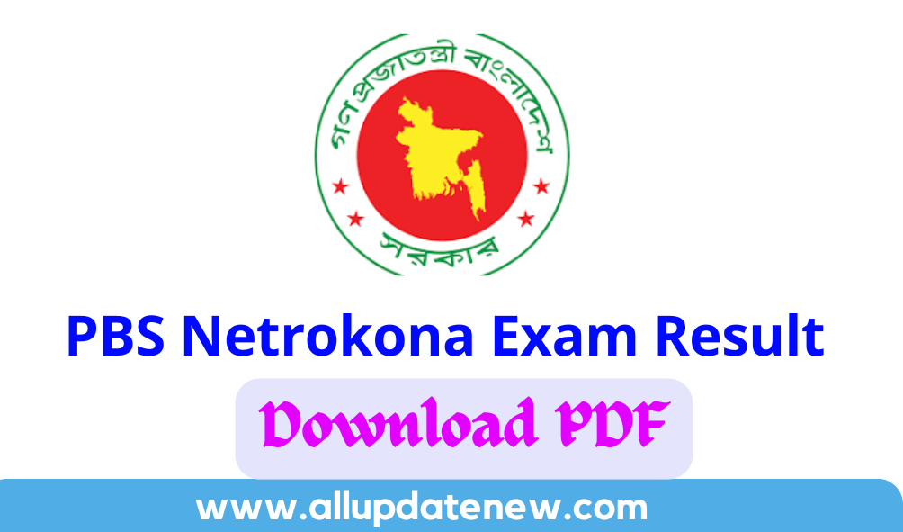 PBS netrokona exam result 2024